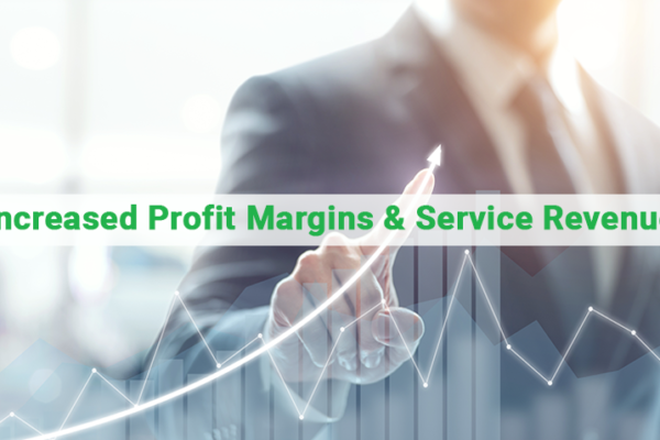 Increased Profit Margins & Service Revenue